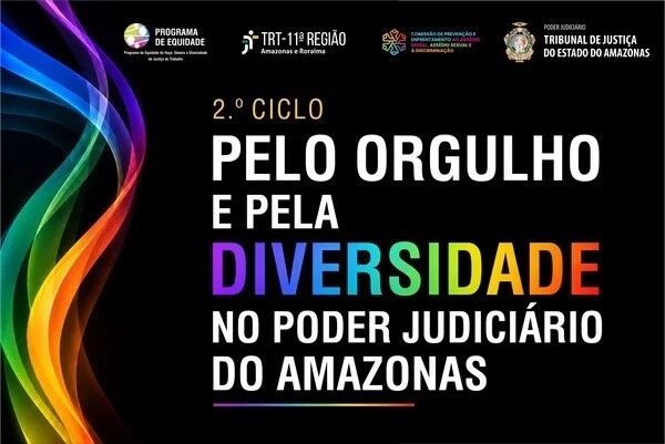 Manaus recebe 2º Ciclo pela Diversidade no Judiciário em julho